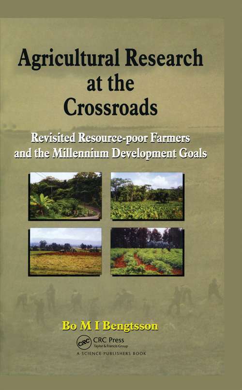 Book cover of Agricultural Research at the Crossroads: Revisited Resource-poor Farmers and the Millennium Development Goals
