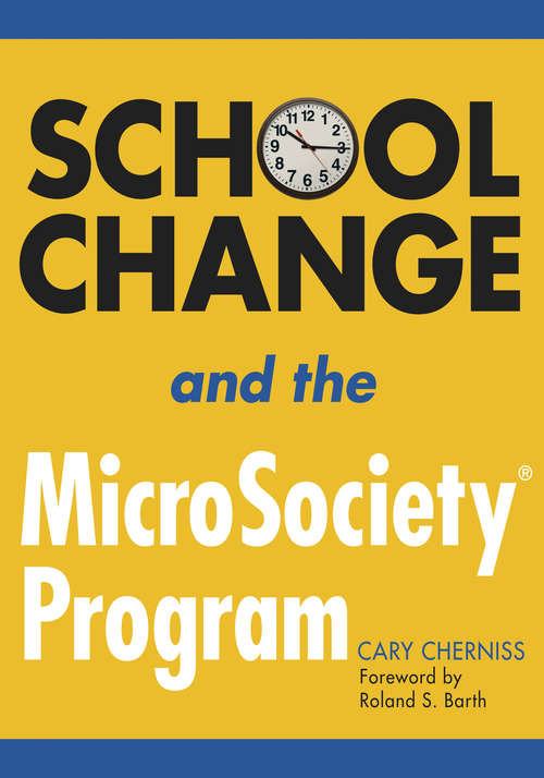 Book cover of School Change and the MicroSociety® Program