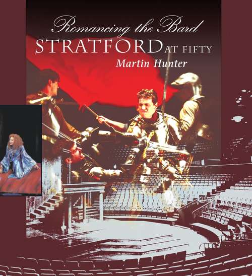 Book cover of Romancing the Bard: Stratford at Fifty