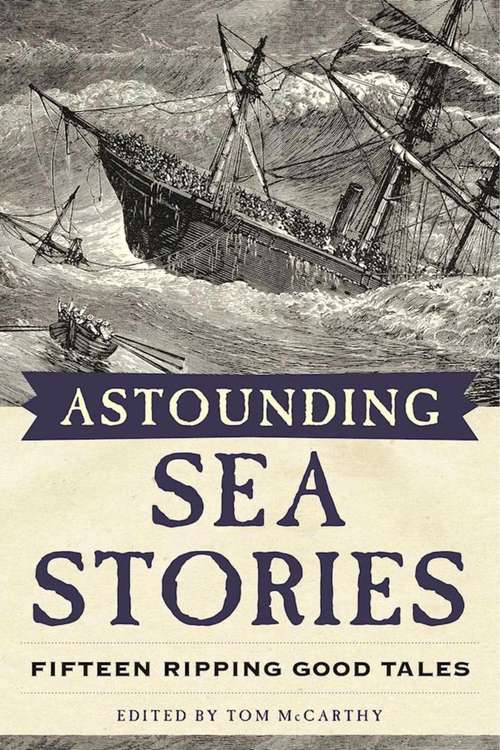 Book cover of Astounding Sea Stories: Fifteen Ripping Good Tales (Proprietary)