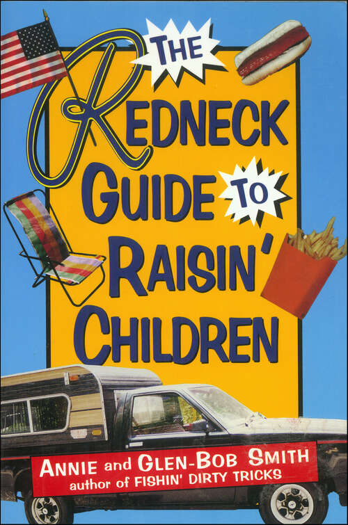 Book cover of The Redneck Guide To Raisin' Children