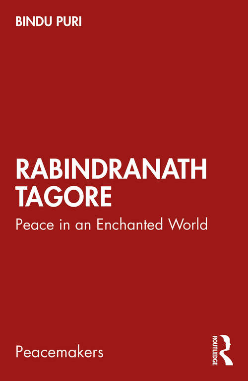 Book cover of Rabindranath Tagore: Peace in an Enchanted World (1) (Peacemakers)