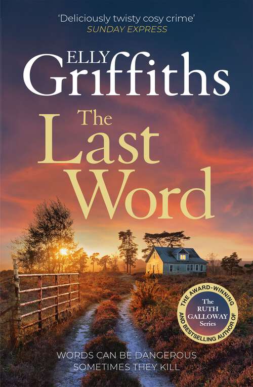 Book cover of The Last Word: A twisty new mystery from the bestselling author of the Ruth Galloway Mysteries.