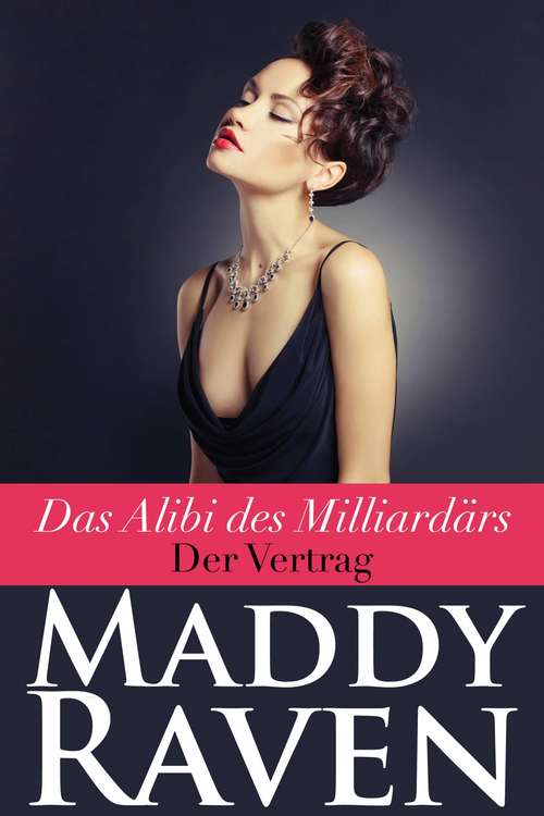 Book cover of Das Alibi des Milliardärs: Der Vertrag