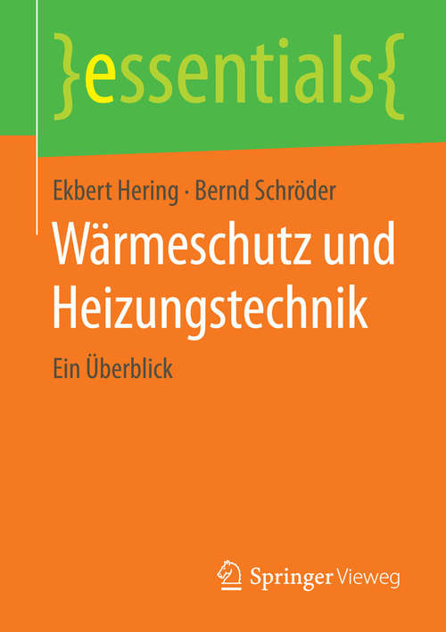 Book cover of Wärmeschutz und Heizungstechnik: Ein Überblick (essentials)