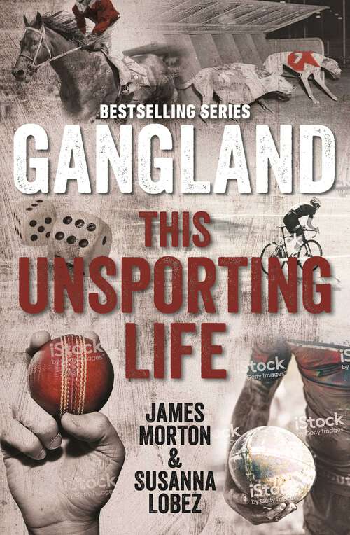 Book cover of Gangland This Unsporting Life