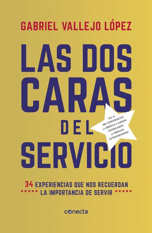 Book cover of Las dos caras del servicio: 34 experiencias que nos recuerdan la importancia de servir