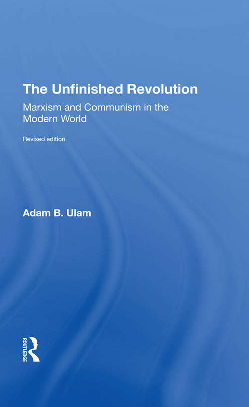 Book cover of The Unfinished Revolution: Marxism And Communism In The Modern World --revised Edition