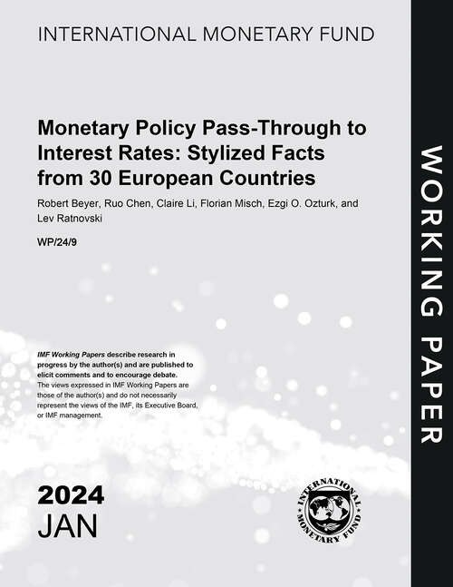 Book cover of Monetary Policy Pass-Through to Interest Rates: Stylized Facts from 30 European Countries (Imf Working Papers)