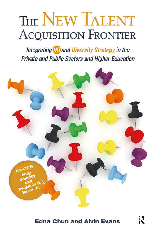 Book cover of The New Talent Acquisition Frontier: Integrating HR and Diversity Strategy in the Private and Public Sectors and Higher Education