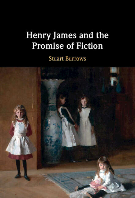 Book cover of Henry James and the Promise of Fiction