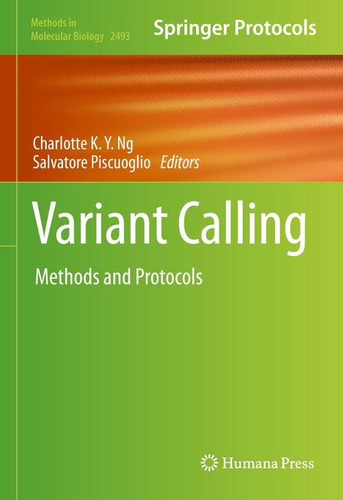 Book cover of Variant Calling: Methods and Protocols (1st ed. 2022) (Methods in Molecular Biology #2493)