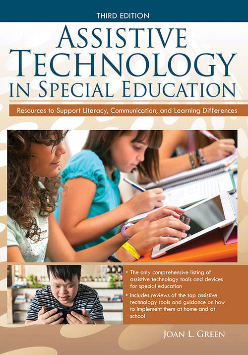 Book cover of Assistive Technology in Special Education: Resources to Support Literacy, Communication, and Learning Differences