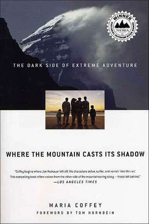 Book cover of Where the Mountain Casts Its Shadow: The Dark Side of Extreme Adventure