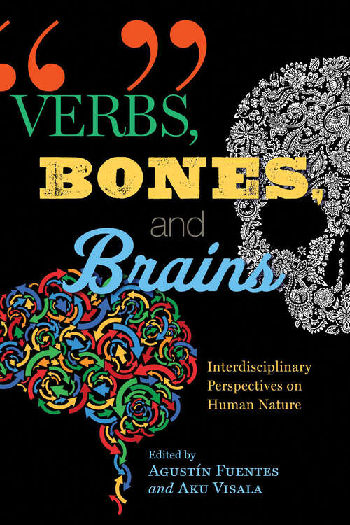 Book cover of Verbs, Bones, and Brains: Interdisciplinary Perspectives on Human Nature