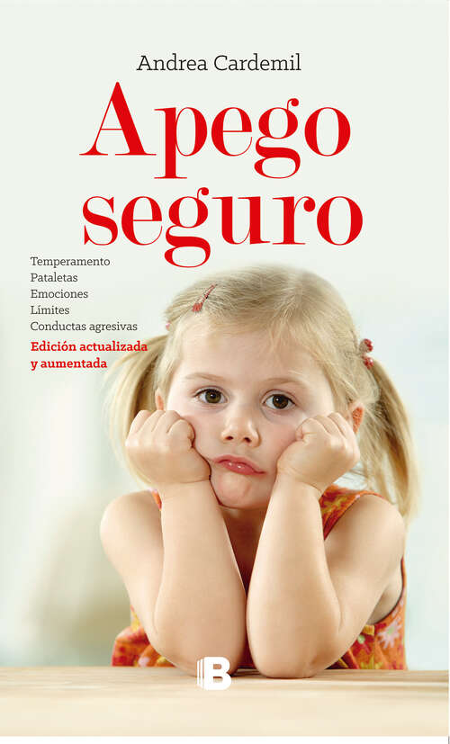 Book cover of Apego seguro: Cómo relacionarte con tu hijo a partir de los 2 años