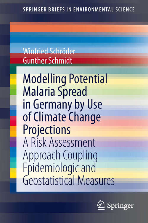 Book cover of Modelling Potential Malaria Spread in Germany by Use of Climate Change Projections