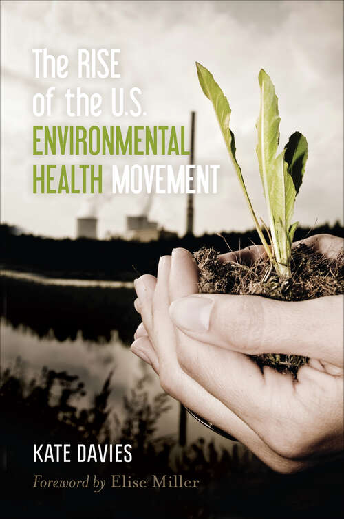 Book cover of The Rise of the U.S. Environmental Health Movement