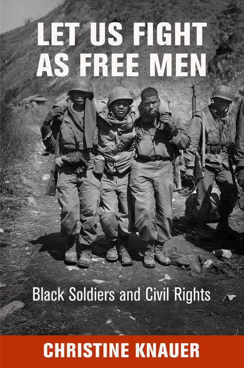 Book cover of Let Us Fight as Free Men