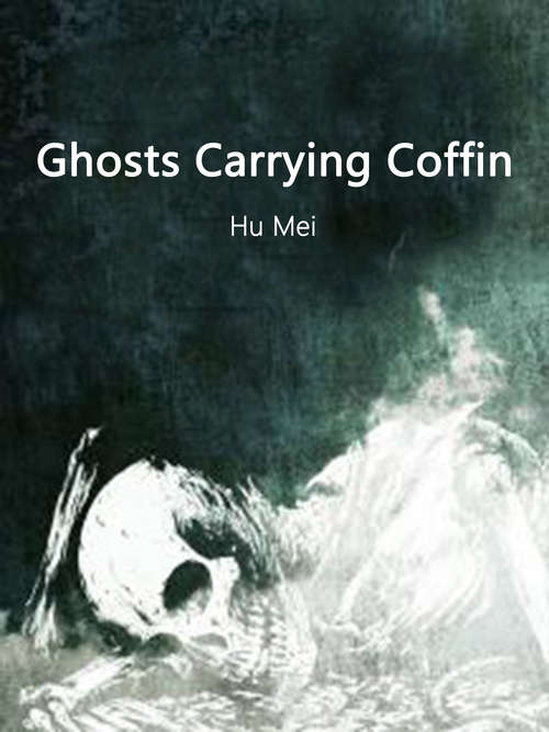 Book cover of Ghosts Carrying Coffin: Volume 8 (Volume 8 #8)
