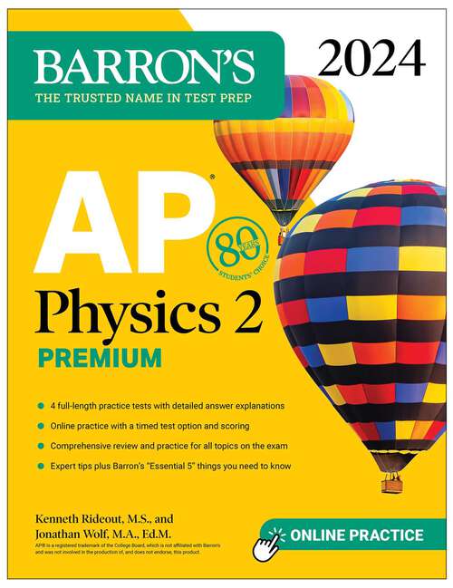 Book cover of AP Physics 2 Premium, 2024: 4 Practice Tests + Comprehensive Review + Online Practice (Barron's AP)