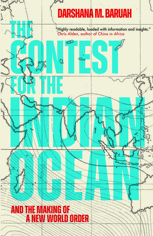 Book cover of The Contest for the Indian Ocean: And the Making of a New World Order