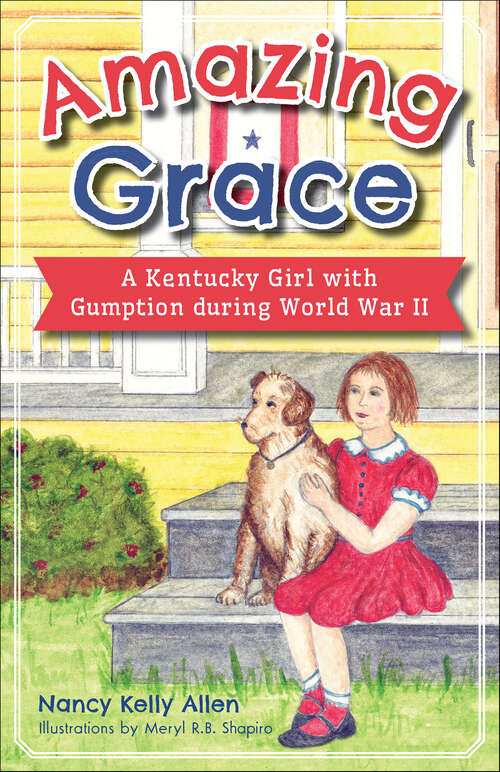 Book cover of Amazing Grace: A Kentucky Girl with Gumption during World War II