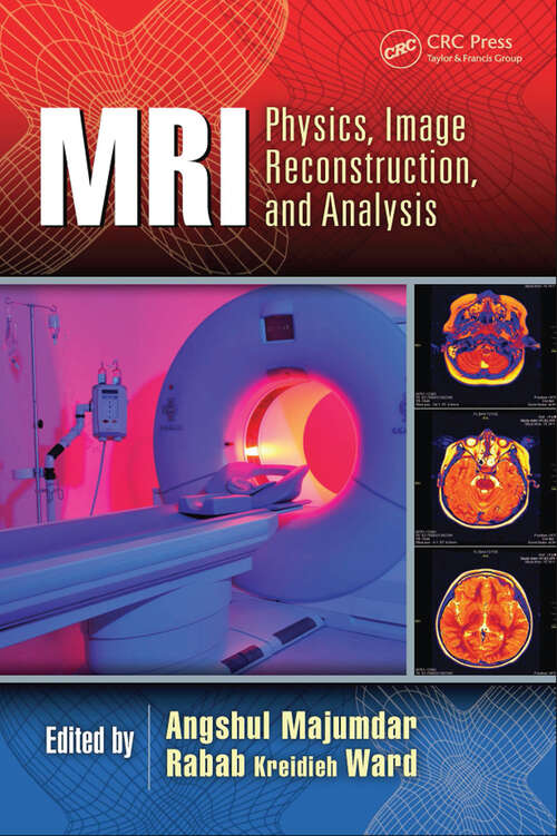 Book cover of MRI: Physics, Image Reconstruction, and Analysis (1) (Devices, Circuits, and Systems)