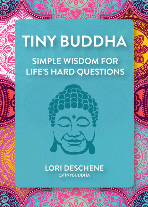 Book cover of Tiny Buddha: Simple Wisdom for Life's Hard Questions