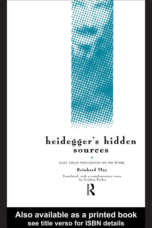 Book cover of Heidegger's Hidden Sources: East-Asian Influences on his Work