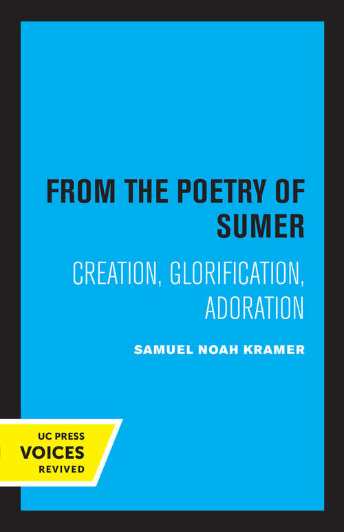 Book cover of From the Poetry of Sumer: Creation, Glorification, Adoration (Una's Lectures #2)