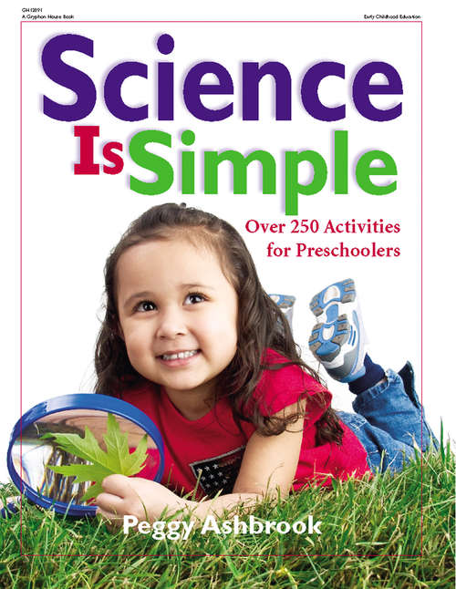 Book cover of Science Is Simple: Over 250 Activities for Preschoolers