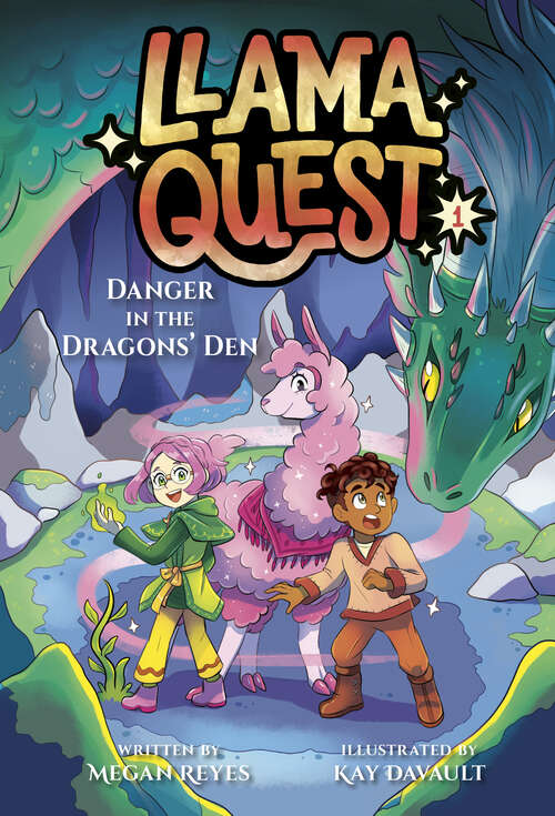 Book cover of Llama Quest #1: Danger in the Dragons' Den (Llama Quest)