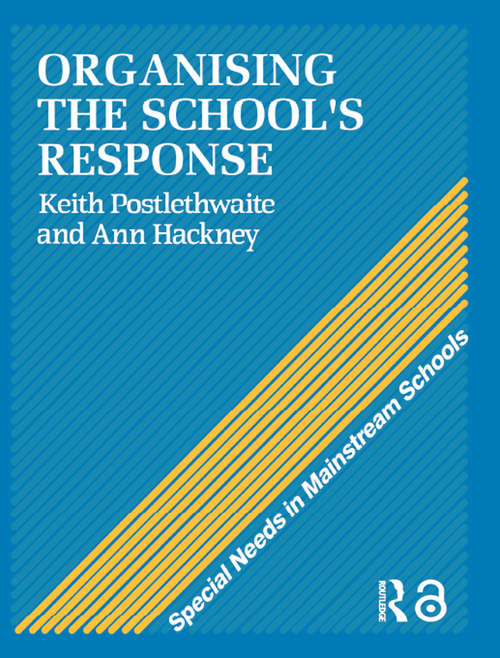 Book cover of Organising a School's Response (Special Needs in Mainstream Schools #1)