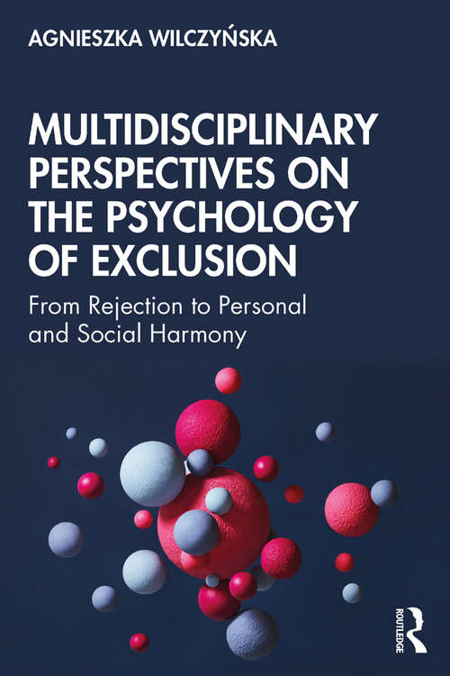 Book cover of Multidisciplinary Perspectives on the Psychology of Exclusion: From rejection to personal and social harmony