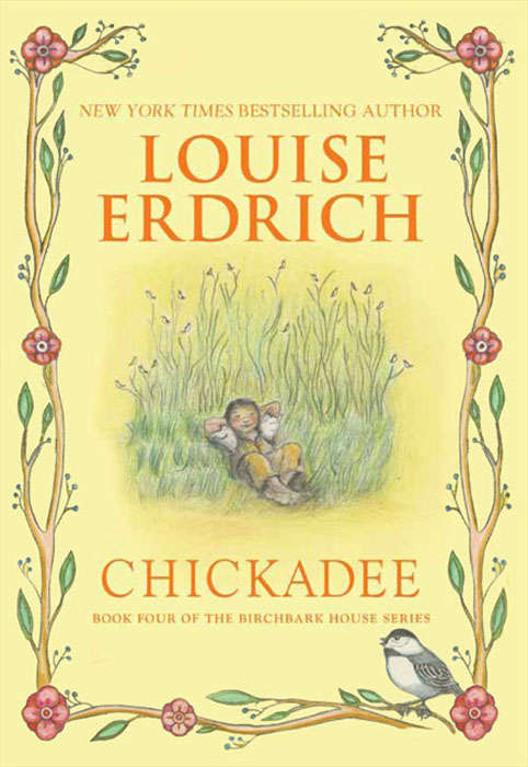 Book cover of Chickadee (Birchbark House #4)