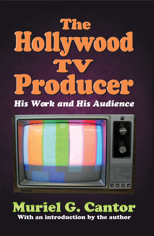 Book cover of The Hollywood TV Producer: His Work and His Audience (2)