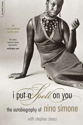 Book cover of I Put A Spell On You: The Autobiography Of Nina Simone