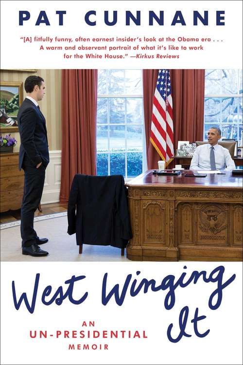 Book cover of West Winging It: An Un-presidential Memoir