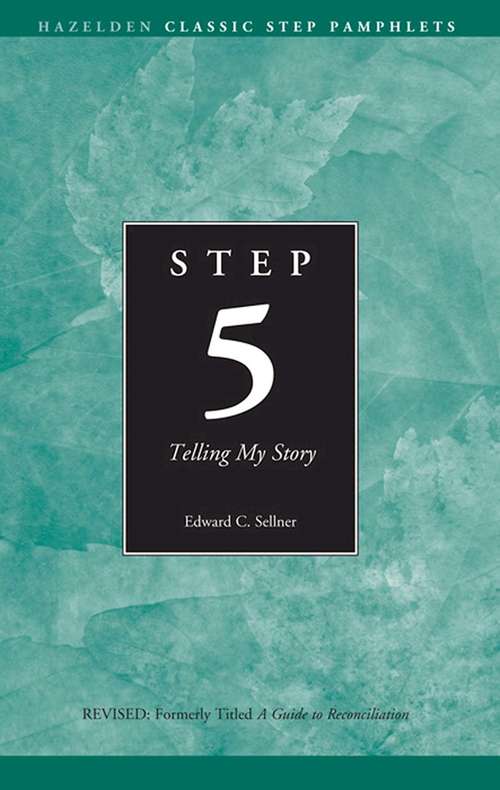 Book cover of Step 5 AA Telling My Story: Hazelden Classic Step Pamphlets