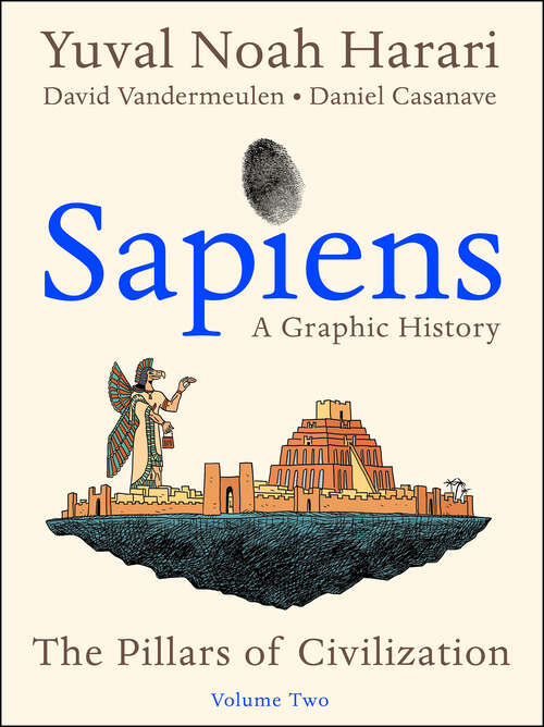 Book cover of Sapiens: The Pillars of Civilization (Sapiens: A Graphic History #2)