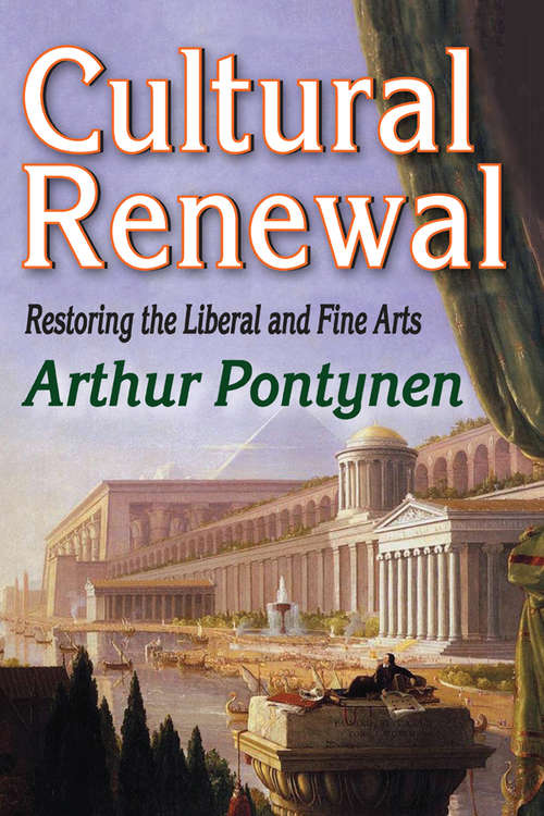 Book cover of Cultural Renewal: Restoring the Liberal and Fine Arts