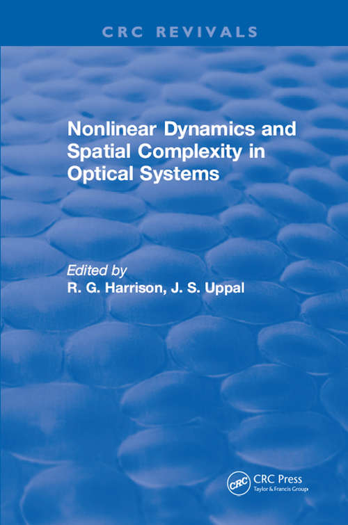 Book cover of Nonlinear Dynamics and Spatial Complexity in Optical Systems (Scottish Graduate Ser. #41)