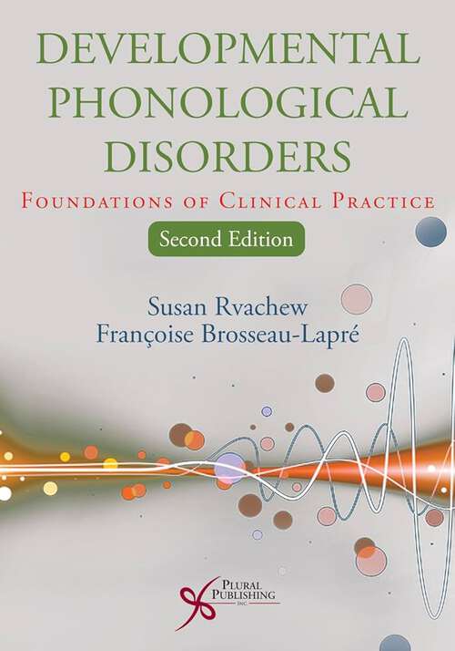 Book cover of Developmental Phonological Disorders: Foundations Of Clinical Practice (Second Edition)