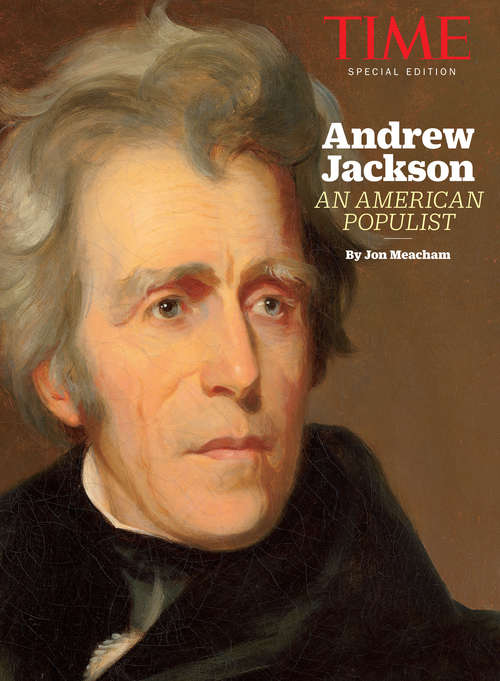 Book cover of TIME Andrew Jackson: An American Populist