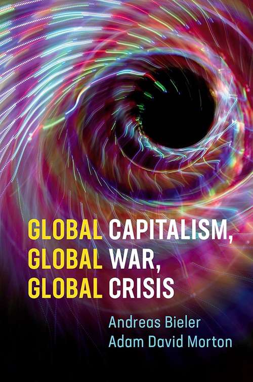 Book cover of Global Capitalism, Global War, Global Crisis