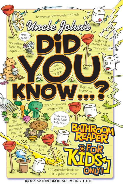 Book cover of Uncle John's Did You Know?: Bathroom Reader For Kids Only (For Kids Only)