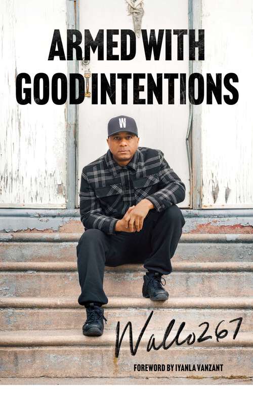 Book cover of Armed with Good Intentions