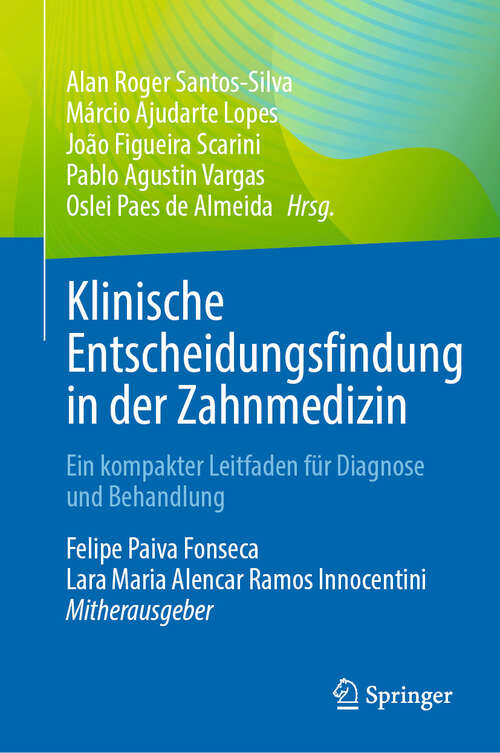 Book cover of Klinische Entscheidungsfindung in der Zahnmedizin: Ein kompakter Leitfaden für Diagnose und Behandlung (2024)