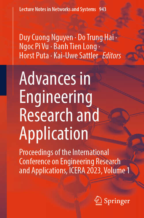 Book cover of Advances in Engineering Research and Application: Proceedings of the International Conference on Engineering Research and Applications, ICERA 2023, Volume 1 (2024) (Lecture Notes in Networks and Systems #943)